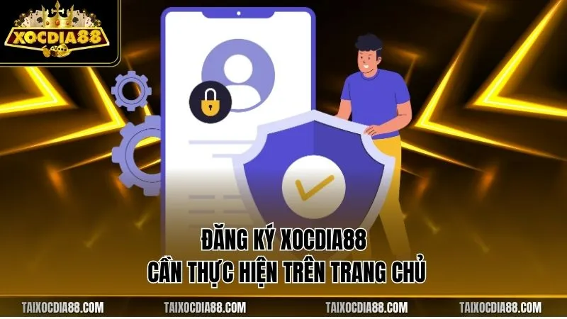 Đăng ký Xocdia88 cần thực hiện trên trang chủ