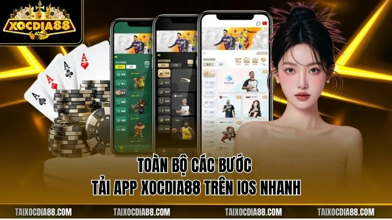 Toàn bộ các bước tải app Xocdia88 trên iOS nhanh